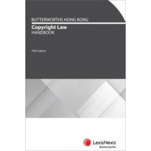 Butterworths Hong Kong Copyright Law Handbook 5th ed